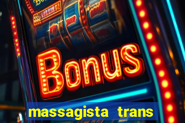 massagista trans sao paulo